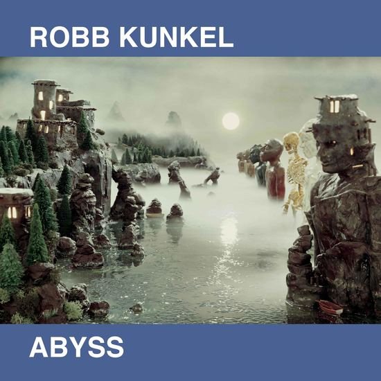 Robb Kunkel - ABYSS ((Vinyl))