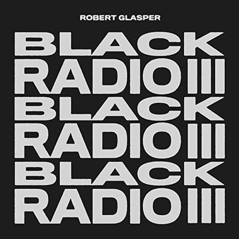 Robert Glasper - Black Radio III ((CD))