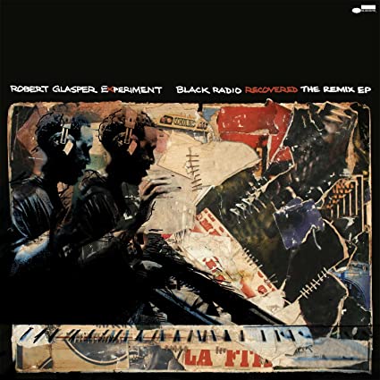 Robert Glasper - Black Radio Recovered: The Remix EP (Extended Play) ((Vinyl))