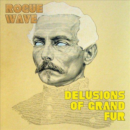 Rogue Wave - DELUSIONS OF GRAND FUR ((Vinyl))