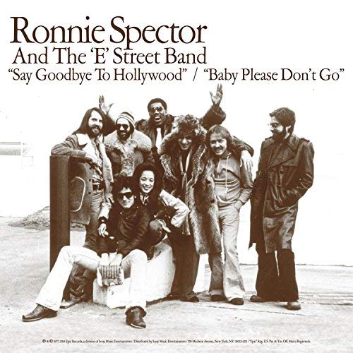 Ronnie Spector & The 'e' Street Band - Say Goodbye To Hollywood/Baby Please Don't Go (7" Vinyl) (L.P.) ((Vinyl))