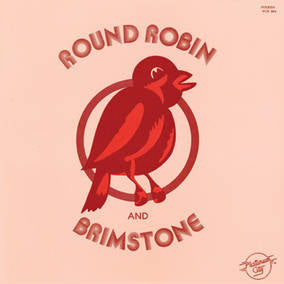 Round Robin and Brimstone - Round Robin and Brimstone ((Vinyl))