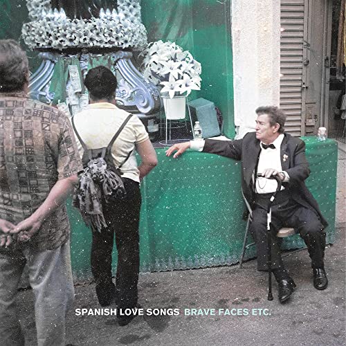 SPANISH LOVE SONGS - BRAVE FACES ETC. ((Vinyl))