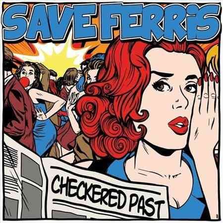 Save Ferris - CHECKERED PAST ((Vinyl))