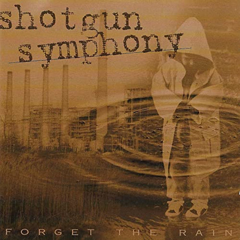 Shotgun Sympony - Forget The Rain ((CD))