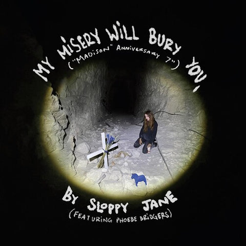 Sloppy Jane & Phoebe Bridgers - My Misery Will Bury You. (7" Single) ((Vinyl))