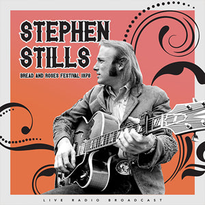 Stephen Stills - Live At Bread And Roses Festival 1978 ((Vinyl))
