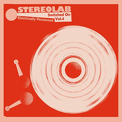 Stereolab - Electrically Possessed [Switched On Volume 4] ((Vinyl))