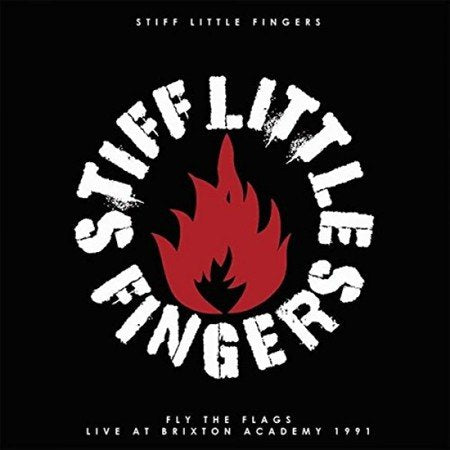 Stiff Little Fingers - Fly The Flags (live At The Brixton Academy 1991) ((Vinyl))