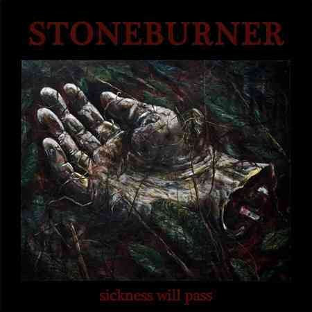 Stoneburner - Sickness Will Pass ((Vinyl))