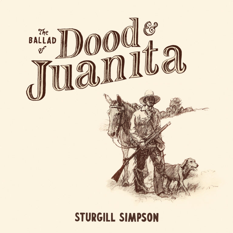 Sturgill Simpson - The Ballad Of Dood & Juanita ((CD))