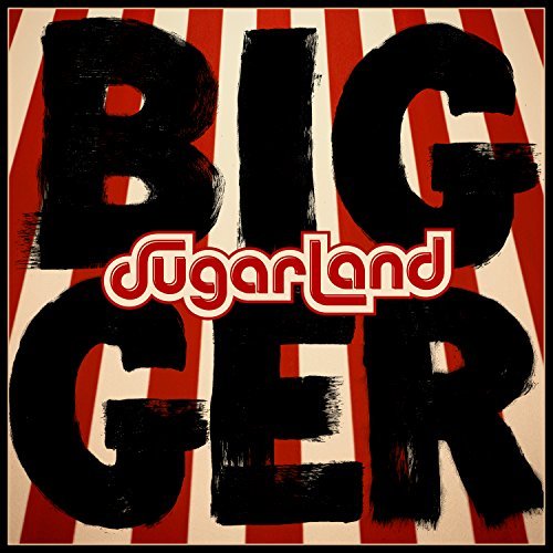 Sugarland - Bigger [LP] ((Vinyl))