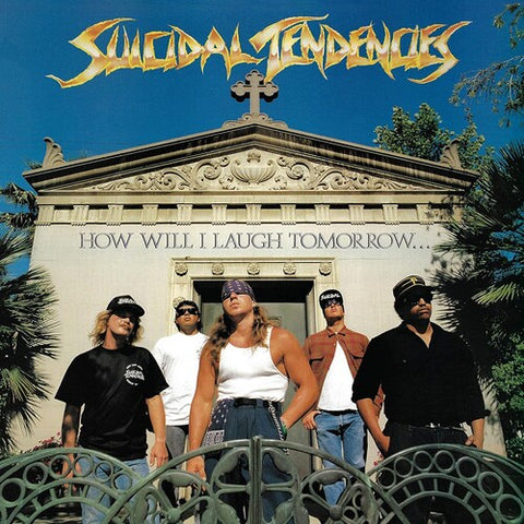 Suicidal Tendencies - How Will I Laugh Tomorrow... When I Can't Even Smile Today ((Vinyl))