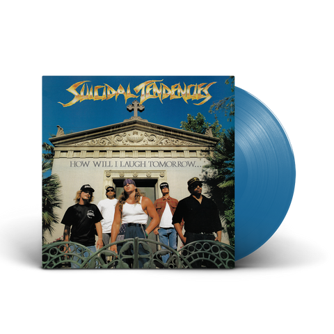 Suicidal Tendencies - How Will I Laugh Tomorrow... When I Can't Even SmileToday(Colored Vinyl, Blue, Indie Exclusive) ((Vinyl))