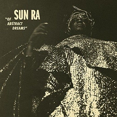 Sun Ra - OF ABSTRACT DREAMS ((Vinyl))
