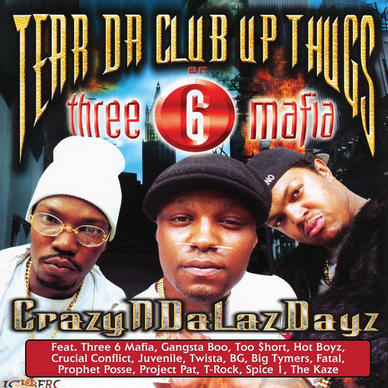 Tear Da Club Up Thugs of Three 6 Mafia - CrazyNDaLazDayz | RSD DROP ((Vinyl))