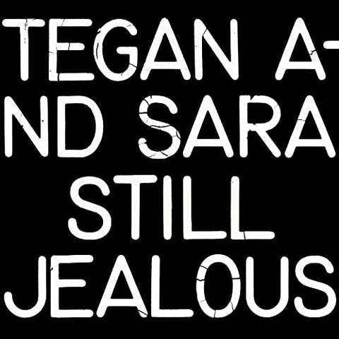 Tegan and Sara - Still Jealous ((CD))