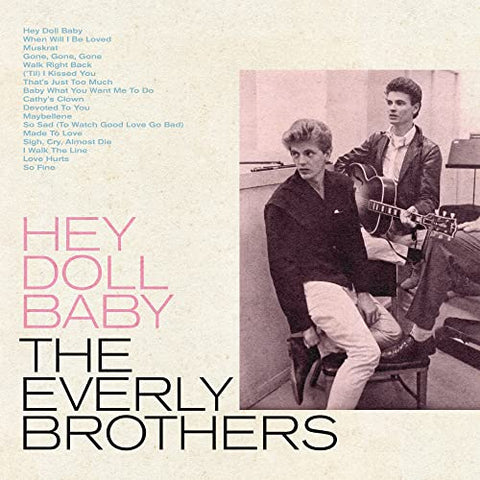 The Everly Brothers - Hey Doll Baby ((CD))