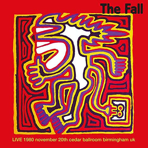The Fall - Live Cedar Ballroom, Birmingham, U.K. 11/20/1980 (Limited Editio ((Vinyl))
