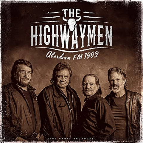 The Highwaymen - Aberdeen FM 1992 ((Vinyl))