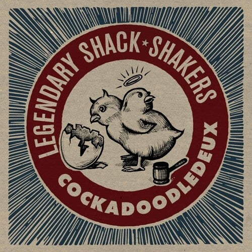 The Legendary Shack Shakers - Cockadoodledeux ((Vinyl))