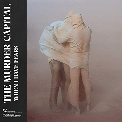 The Murder Capital - When I Have Fears ((Vinyl))