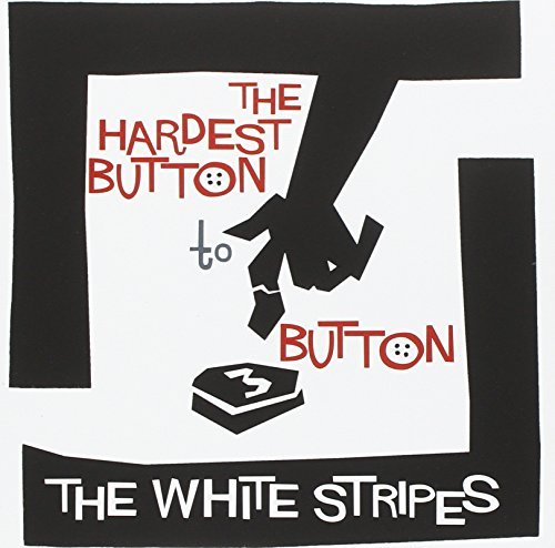 The White Stripes - The Hardest Button to Button b/w St. Ides of March ((Vinyl))