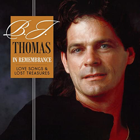 Thomas, B.J. - In Remembrance—Love Songs & Lost Treasures ((CD))