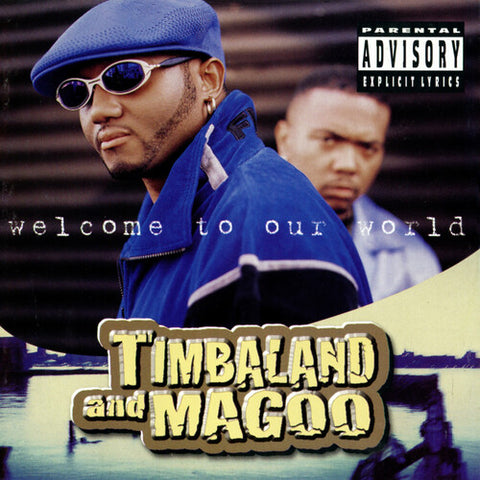 Timbaland & Magoo - Welcome to Our World [Explicit Content] (2 Lp's) ((Vinyl))