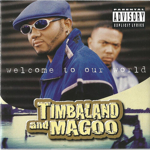 Timbaland & Magoo - Welcome to Our World [Explicit Content] ((CD))