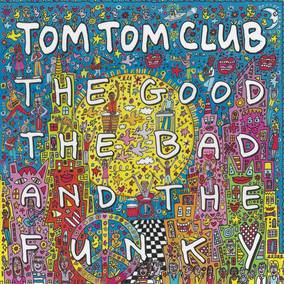 Tom Tom Club - The Good The Bad And The Funky ((Vinyl))