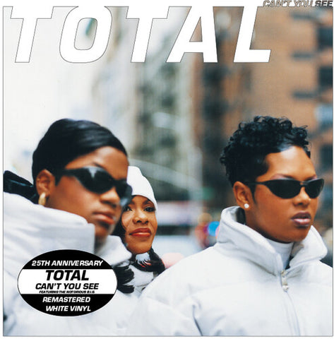 Total - Can't You See (feat. The Notorious B.I.G. & Keith Murray) (25th Anniv. - Remastered) [Explicit Content] (Parental Advisory, Explicit Lyrics, White) ((Vinyl))