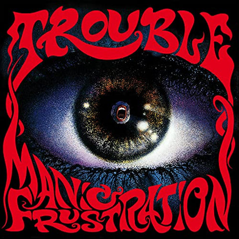 Trouble - Manic Frustration (2020 Remaster) ((Vinyl))