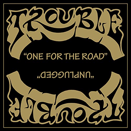 Trouble - One For The Road / Unplugged (2021 Remaster) ((CD))