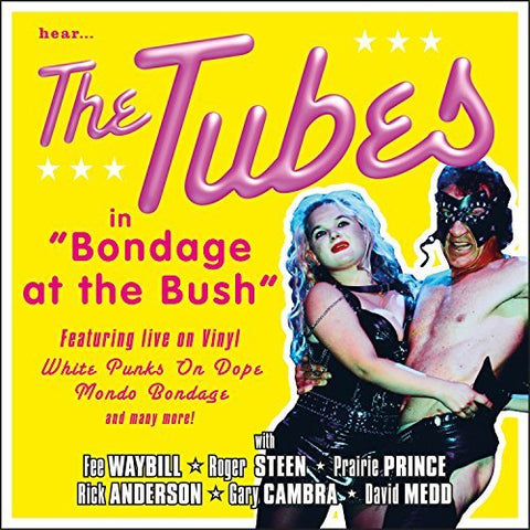 Tubes - Bondage At The Bush ((Vinyl))