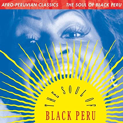 Various Artists - Afro-Peruvian Classics: The Soul of Black Peru ((Vinyl))