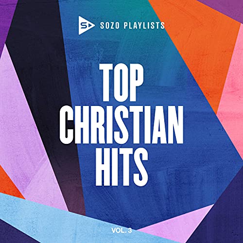 Various Artists - SOZO Playlists: Top Christian Hits Vol. 3 ((CD))