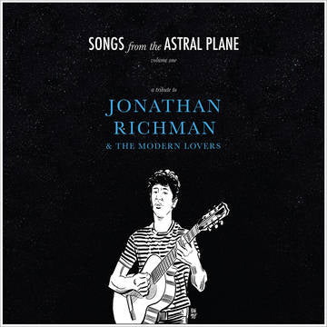 Various Artists - Songs from The Astral Plane, Vol. 1: A Tribute to Jonathan Richman & The Modern Lovers ((Vinyl))