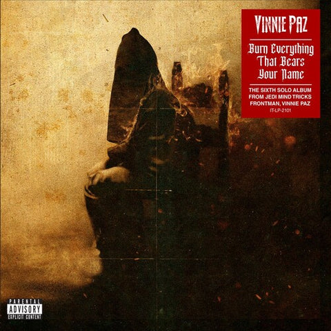 Vinnie Paz - Burn Everything That Bears Your Name ((Vinyl))