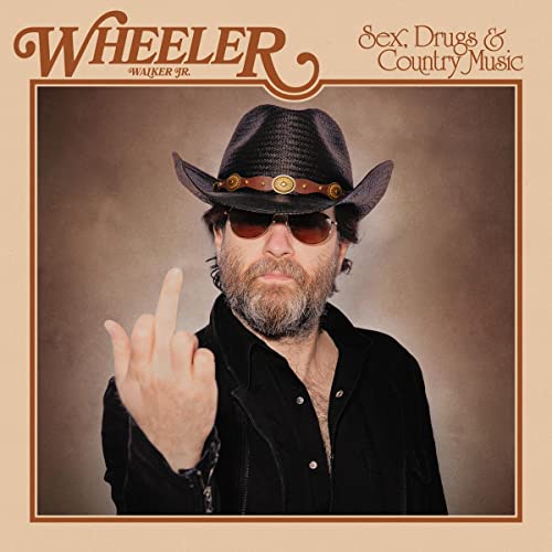 WHEELER WALKER JR. - SEX, DRUGS & COUNTRY MUSIC ((CD))