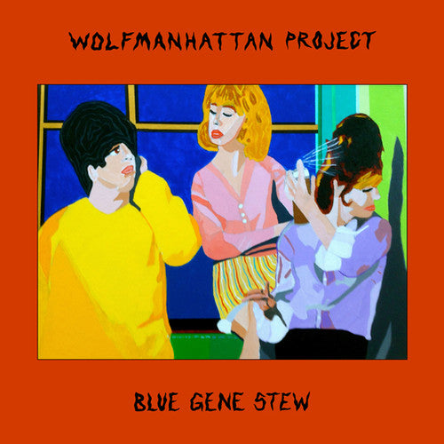 WOLFMANHATTAN PROJECT - BLUE GENE STEW ((Vinyl))