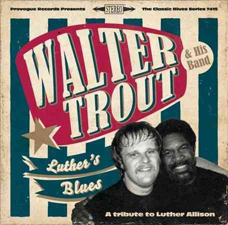 Walter Trout - LUTHER'S BLUES - A TRIBUTE TO LUTHER ALLISON ((Vinyl))