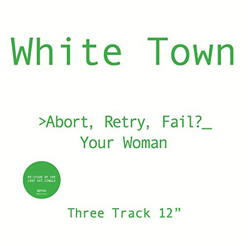White Town - Abort, Retry, Fail? Your Woman ((Vinyl))