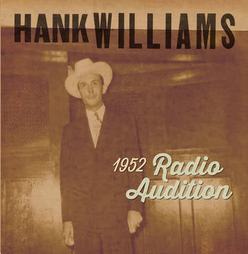 Williams, Hank - 1952 Radio Audition (RSD Black Friday 11.27.2020) ((Vinyl))