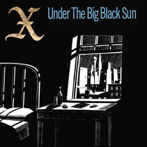 X - UNDER THE BIG BLACK SUN ((Vinyl))
