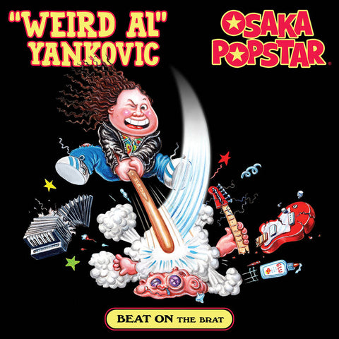 Yankovic, "Weird Al" / Osaka Popstar - Beat on The Brat (Maxi Single) (RSD 11/26/21) ((Vinyl))