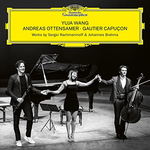 Yuja Wang/Andreas Ottensamer/Gautier Capucon - Works By Sergei Rachmaninoff & Johannes Brahms ((CD))