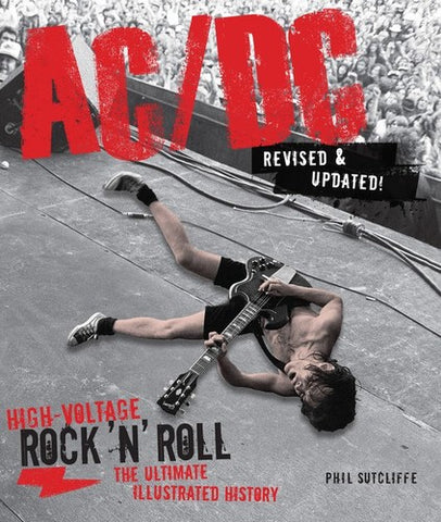 AC/DC - Ac/Dc, Revised & Updated: High-Voltage Rock 'N' Roll: The Ultimate Illustrated History ((Books))
