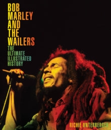 Bob Marley - Bob Marley And The Wailers: The Ultimate Illustrated History Book ((Book))