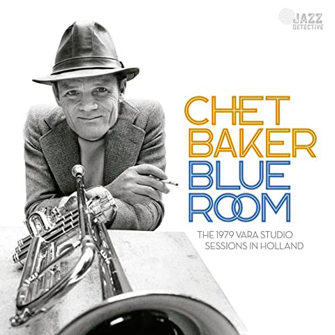Chet Baker - Blue Room: The 1979 Vara Studio Sessions In Holland [2 CD] ((CD))